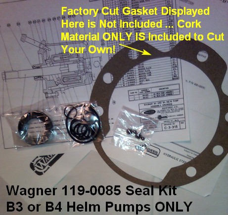 119-0085 ... Wagner Seal Kit For B3 or B4 Helm Pumps ONLY